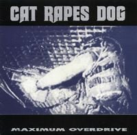 Cat Rapes Dog - Maximum Overdrive