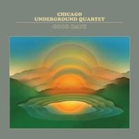 Chicago Underground Quartet - Good Days