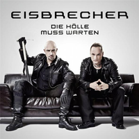 Eisbrecher - Die H&ouml;lle muss warten