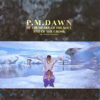 P.M. Dawn - Of the Heart, of the Soul and of the Cross: The Utopian Experience