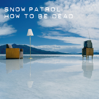Snow Patrol - How To Be Dead