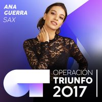 Ana Guerra - Sax (Operaci&oacute;n Triunfo 2017)