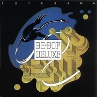 Be-Bop Deluxe - Futurama