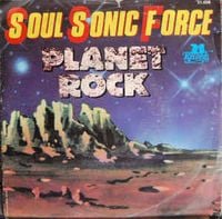 Afrika Bambaataa & The Soul Sonic Force - Planet Rock