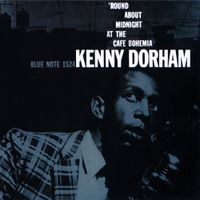 Kenny Dorham - 'Round About Midnight at the Cafe Bohemia