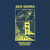 Sen Senra - Permanent Vacation