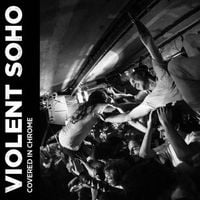 Violent Soho - Covered In Chrome