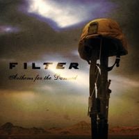Filter - Anthems for the Damned
