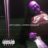 AJ Suede - Darth Sueder V: Supreme Chancellor