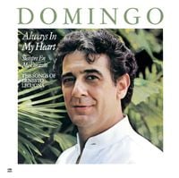 Plácido Domingo - Siempre en Mi Coraz&oacute;n &mdash; Always in My Heart: The Songs of Ernesto Lecuona