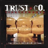 Trust Company - The Lonely Position of Neutral