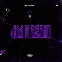 Lil Tecca - Did It Again