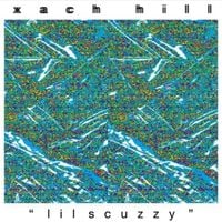Xach Hill - Lil Scuzzy