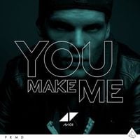Avicii - You Make Me