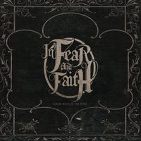 In Fear And Faith - Your World on Fire