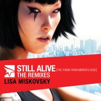 Lisa Miskovsky - Still Alive (The Theme From Mirror's Edge) [The Remixes]