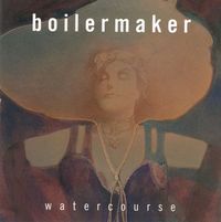Boilermaker - Watercourse