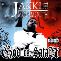 Jakki da Motamouth - God vs. Satan
