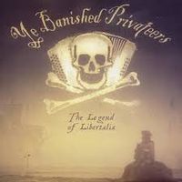 Ye Banished Privateers - The Legend of Libertalia
