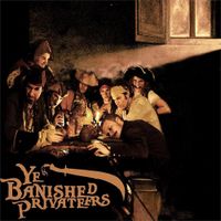 Ye Banished Privateers - Songs and Curses