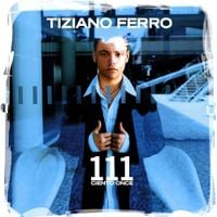 Tiziano Ferro - 111 (Ciento Once)