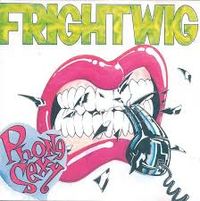 Frightwig - Phonesexy