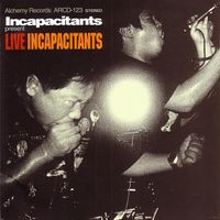 Incapacitants - Live Incapacitants