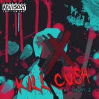 CUSH - Kill Cush, Vol. 2