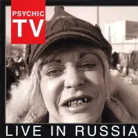 Psychic TV - Live in Russia