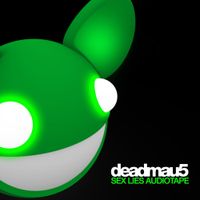 deadmau5 - Sex, Lies, Audiotape