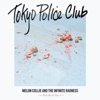 Tokyo Police Club - Melon Collie And The Infinite Radness (Parts 1 and 2)