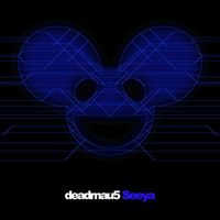 deadmau5 - Seeya