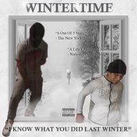 Wintertime - I Know What You Did Last Winter