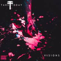 Take Today - Visions