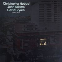 Christopher Hobbs / John Adams / Gavin Bryars - Ensemble Pieces