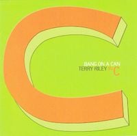Bang on a Can - Terry Riley: In C