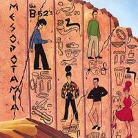 The B-52's - Mesopotamia