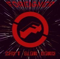Foreigner - Can't Slow Down