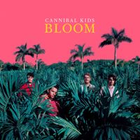 Cannibal Kids - Bloom