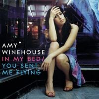 Amy Winehouse - In My Bed / You Sent Me Flying