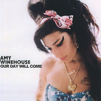 Amy Winehouse - Our Day Will Come