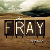The Fray - You Found Me