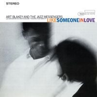 Art Blakey & The Jazz Messengers - Like Someone in Love