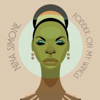 Nina Simone - Fodder On My Wings [Reissue]