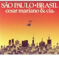 Cesar Mariano & Cia - S&atilde;o Paulo, Brasil