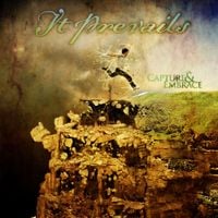 It Prevails - Capture And Embrace