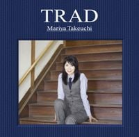 竹内まりや [Mariya Takeuchi] - TRAD