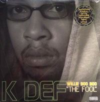 K-Def - Willie Boo Boo "The Fool"