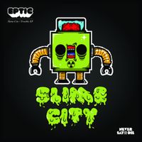 Eptic - Slime City / Trouble