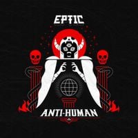 Eptic - Anti-Human